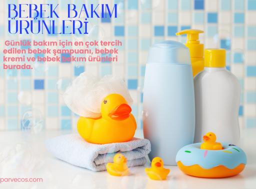 Bebek Bakım Ürünleri